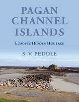 Pagan Channel Island: Europes Hiddden Heritage *Limited Availability*