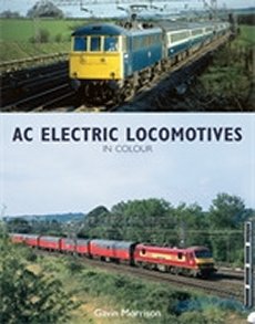 AC Electric Locomotives in Colour: British Railways