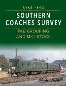 Southern Coaches Survey: Pre Grouping & BR Mark 1 Stock