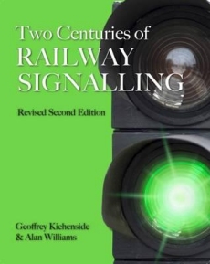 Two Centuries of Railway Signalling 2nd Edition