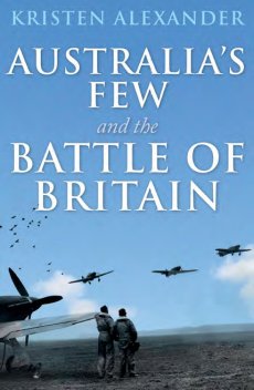 Australias Few & the Battle of Britain