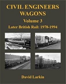 Civil Engineers Wagons V.3 : Later British Rail 1978-1994