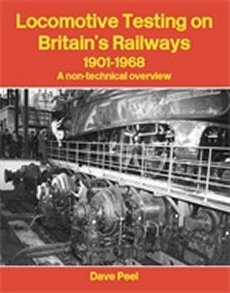 Locomotive Testing on Britains Railways 1901-1968