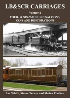 LB&SCR Carriages Volume 2