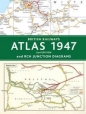 British Railways Atlas 1947 & RCH Junction Diagrams 2nd Edition