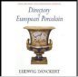 Directory of European Porclain (rev Ed) *Limited Availability*