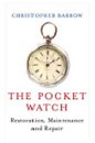 Pocket Watch: Restoration,maintenance and Repair