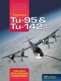 Tupolev Tu-95 and Tu-142 (Rev/Exp): Famous Russian Aircraft