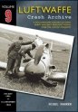Luftwaffe Crash Archive Volume 9