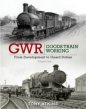 GWR Goods Train Working Vol 1