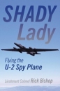 Shady Lady: Flying the U-2 Spy Plane