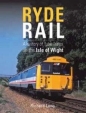 Ryde Rail: History of Tube Trains on the Isle of Wight